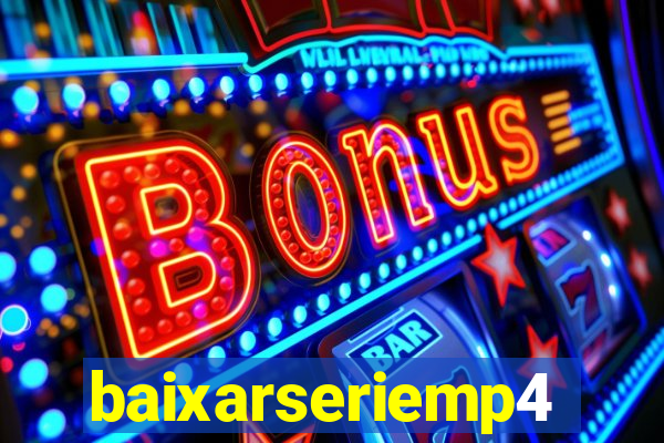 baixarseriemp4