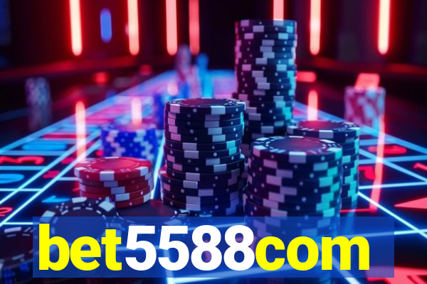 bet5588com