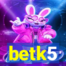 betk5