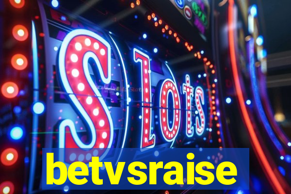 betvsraise