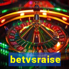 betvsraise