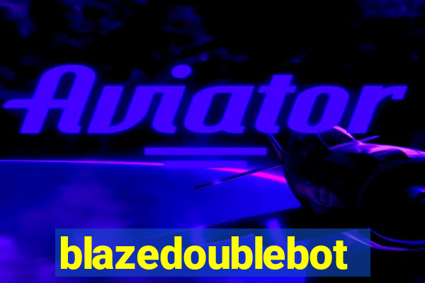 blazedoublebot