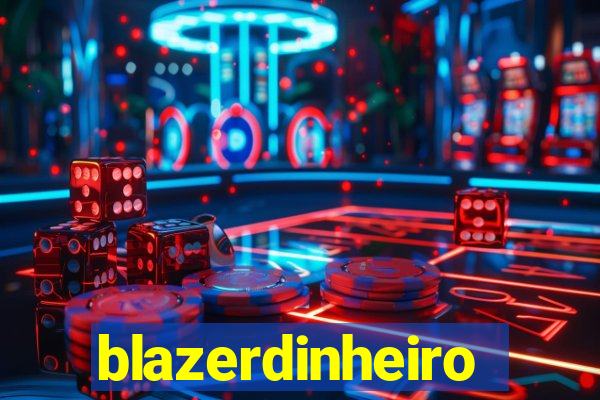 blazerdinheiro