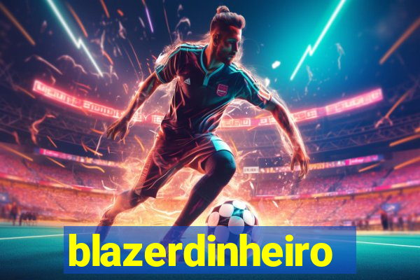 blazerdinheiro