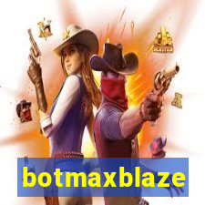 botmaxblaze