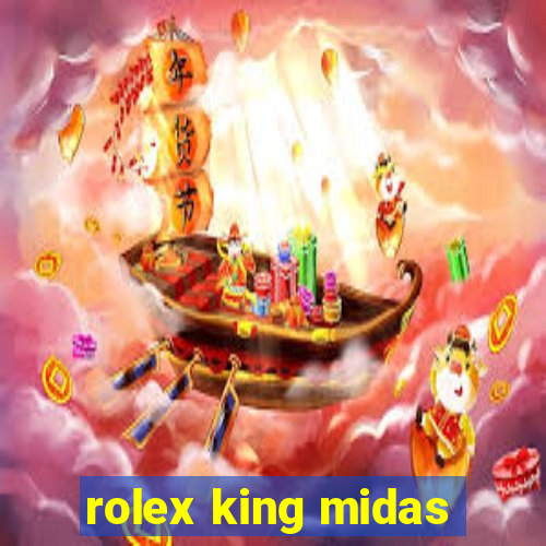 rolex king midas