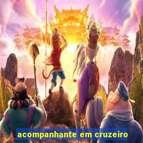 acompanhante em cruzeiro