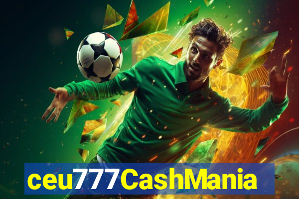 ceu777CashMania