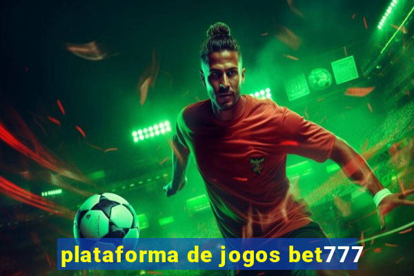 plataforma de jogos bet777