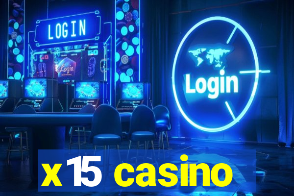 x15 casino