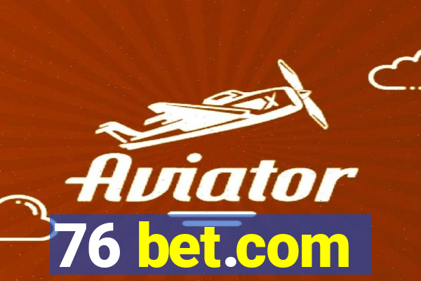 76 bet.com