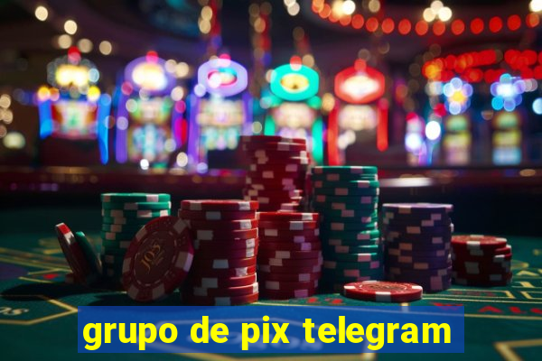 grupo de pix telegram