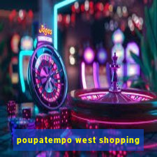 poupatempo west shopping