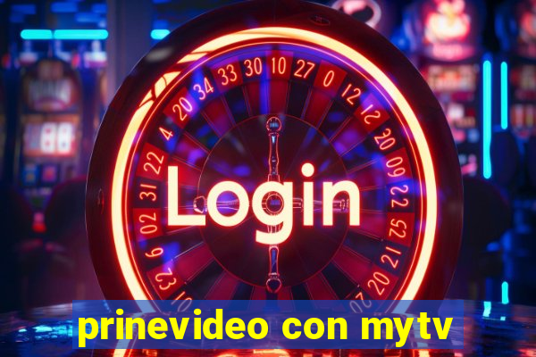 prinevideo con mytv