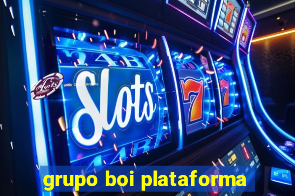 grupo boi plataforma