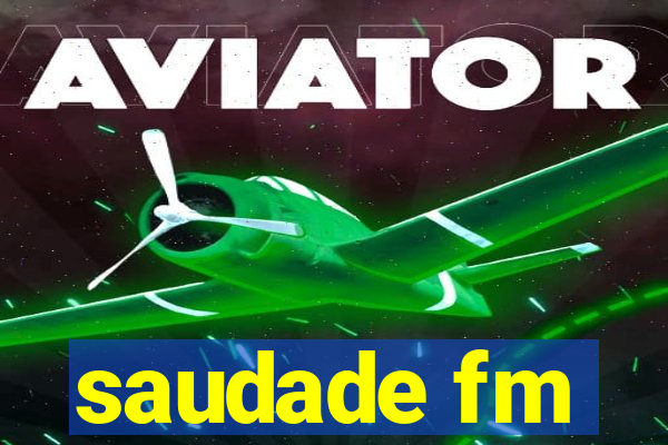 saudade fm