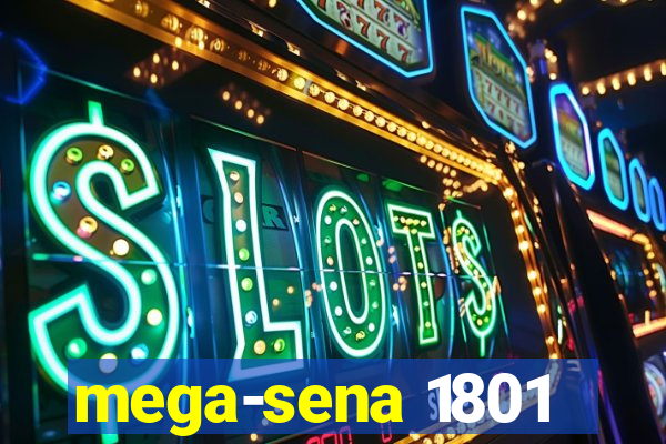 mega-sena 1801