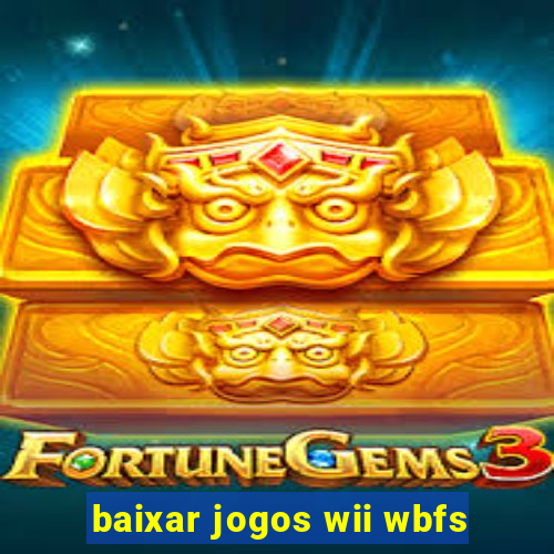 baixar jogos wii wbfs