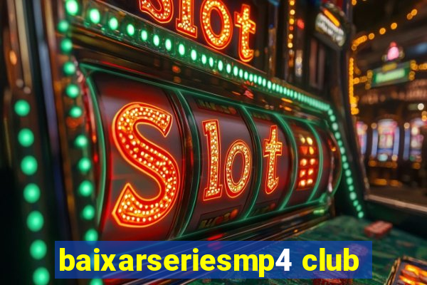 baixarseriesmp4 club