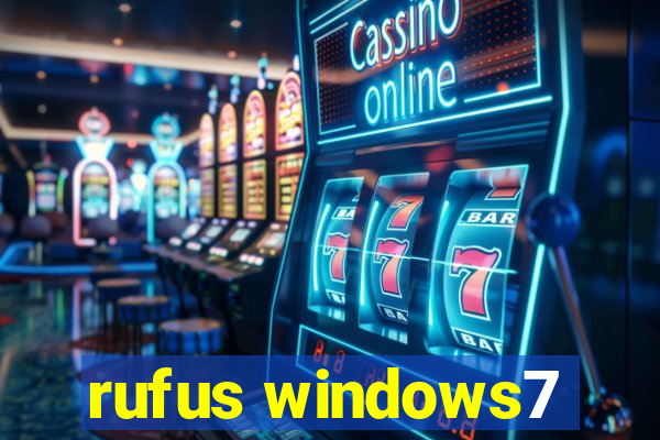 rufus windows7