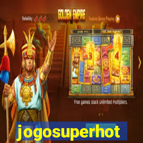 jogosuperhot