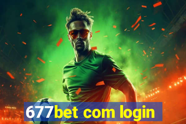 677bet com login