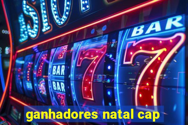 ganhadores natal cap