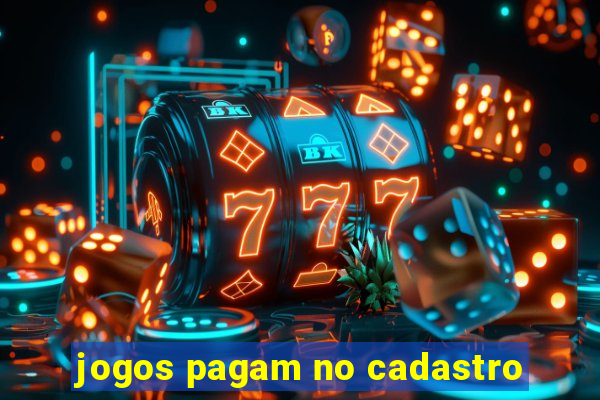 jogos pagam no cadastro