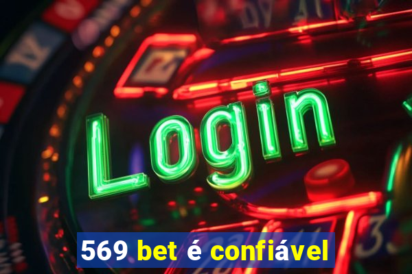 569 bet é confiável