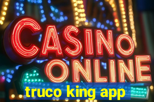 truco king app