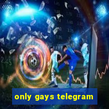 only gays telegram