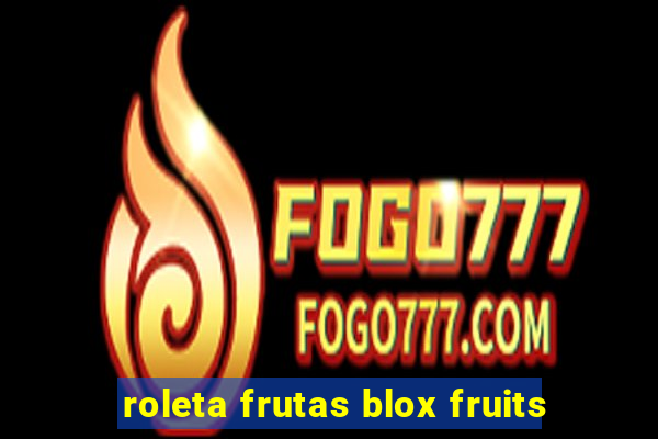 roleta frutas blox fruits