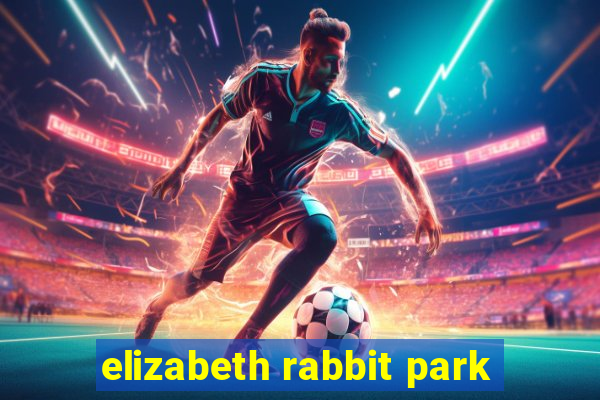 elizabeth rabbit park