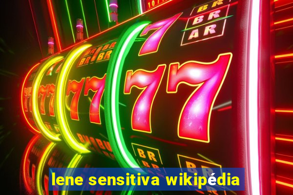 lene sensitiva wikipédia