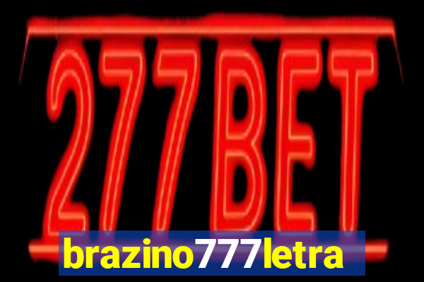 brazino777letra