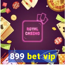 899 bet vip