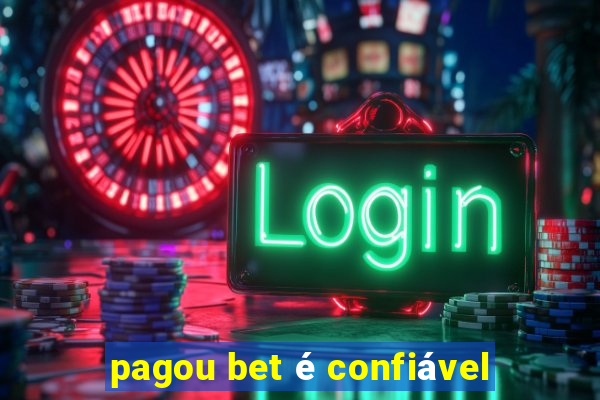 pagou bet é confiável