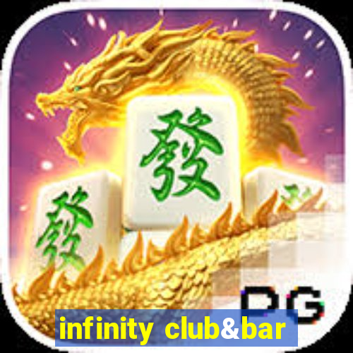 infinity club&bar