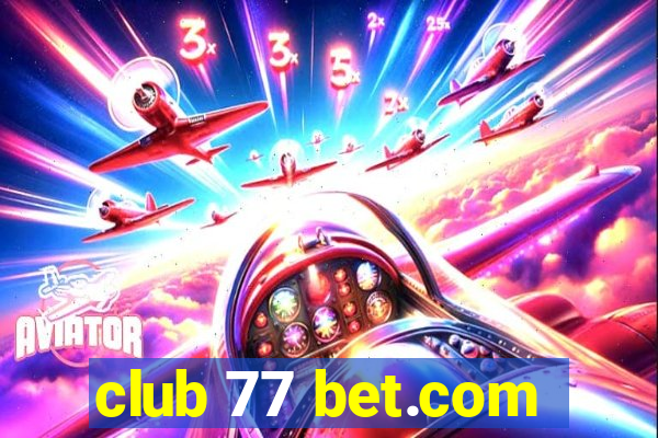 club 77 bet.com