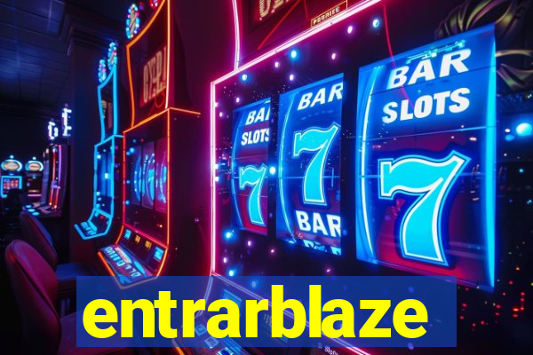 entrarblaze