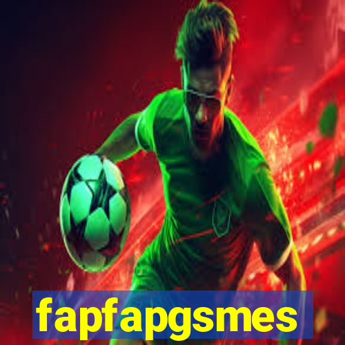 fapfapgsmes