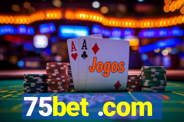 75bet .com