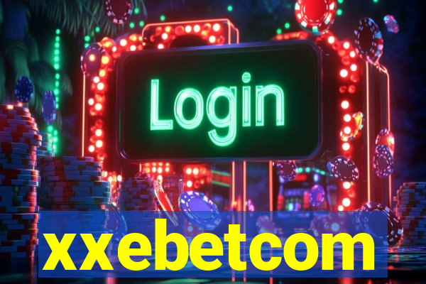 xxebetcom