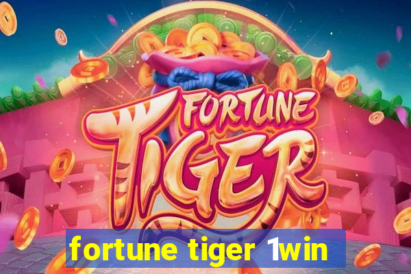 fortune tiger 1win