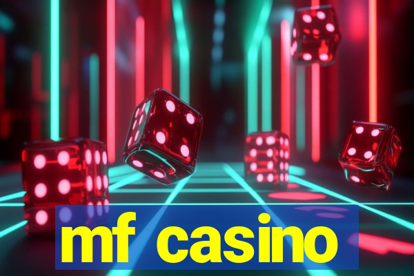 mf casino