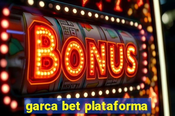 garca bet plataforma