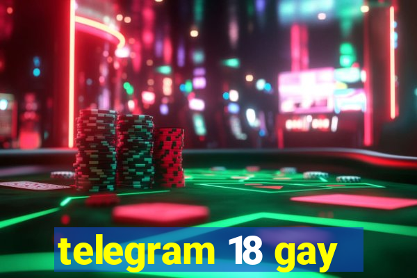 telegram 18 gay