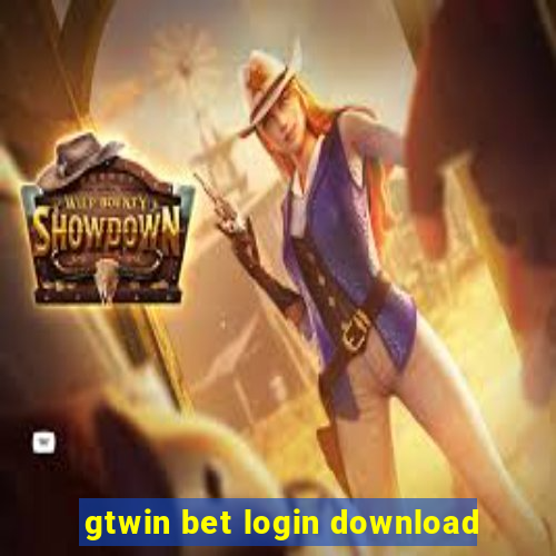 gtwin bet login download