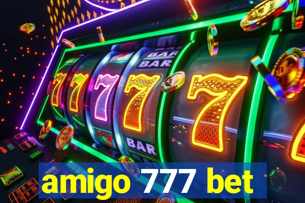 amigo 777 bet