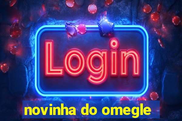 novinha do omegle